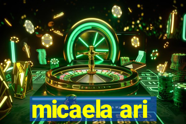 micaela ari